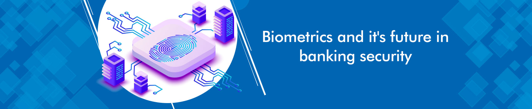 Biometrics and it’s future of banking security