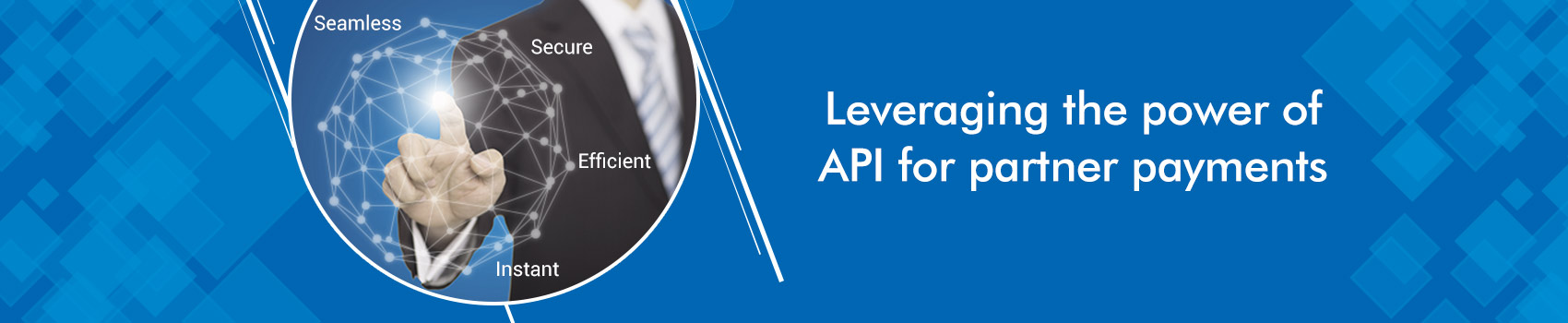 Leveraging the power of API for partner payments