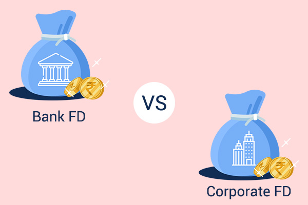 Bank Fixed Deposits and Corporate Fixed Deposits: Major Advantages and Differences
