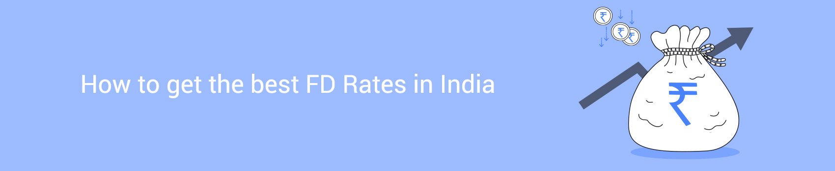 Ways to get the Best FD Rates in India